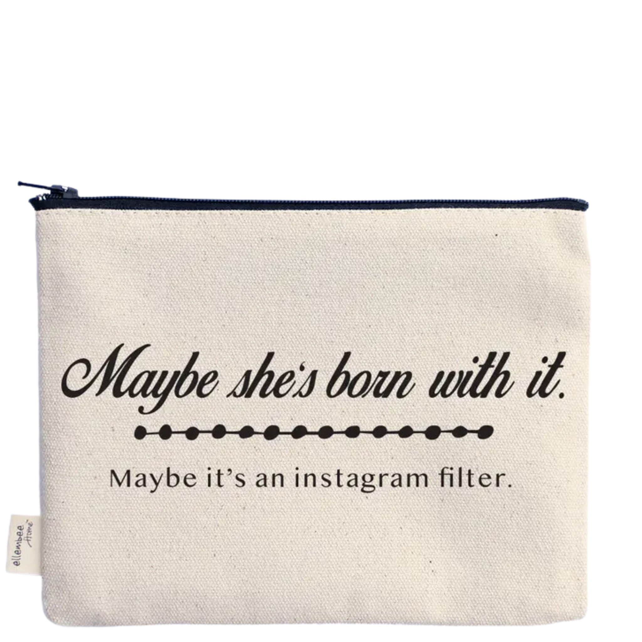 maybe she's born with it, maybe it's an instagram filter zipper pouch