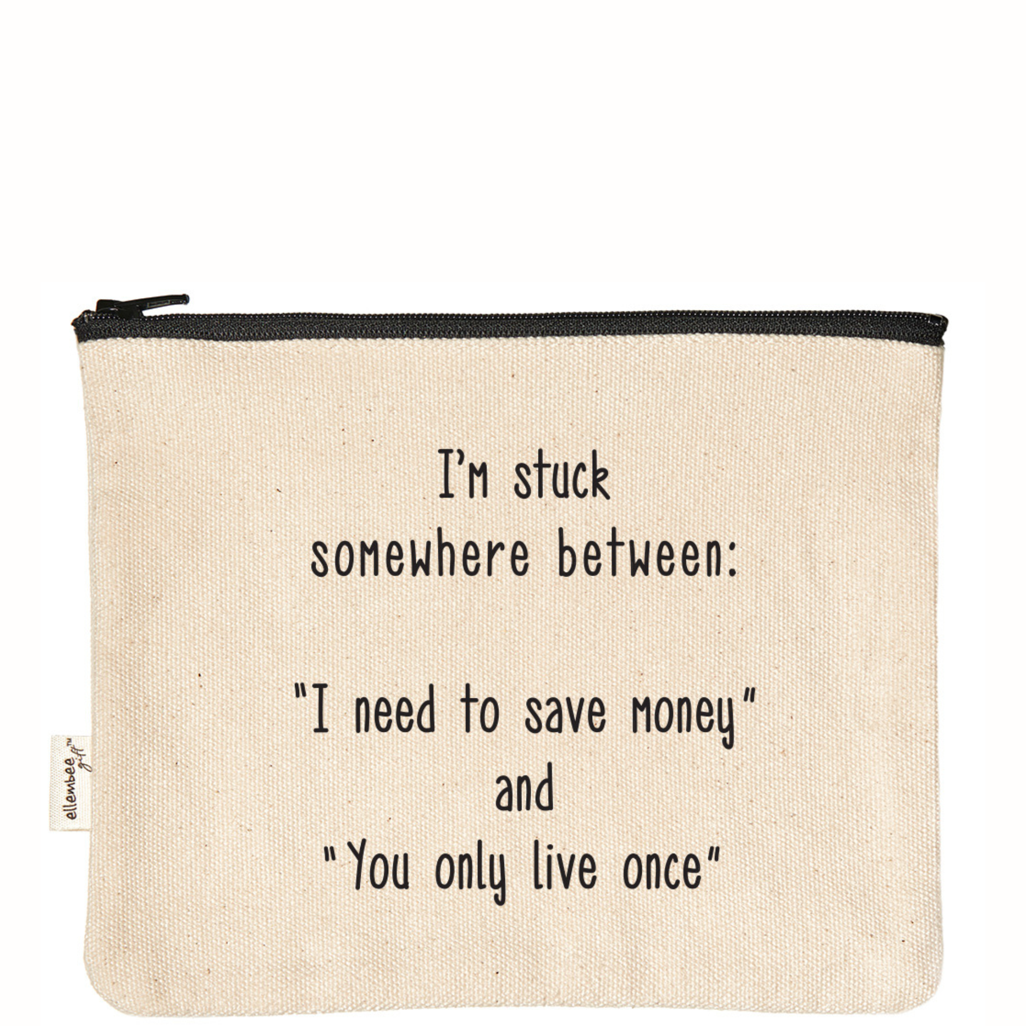 Save Money And You Only Live Once Pouch