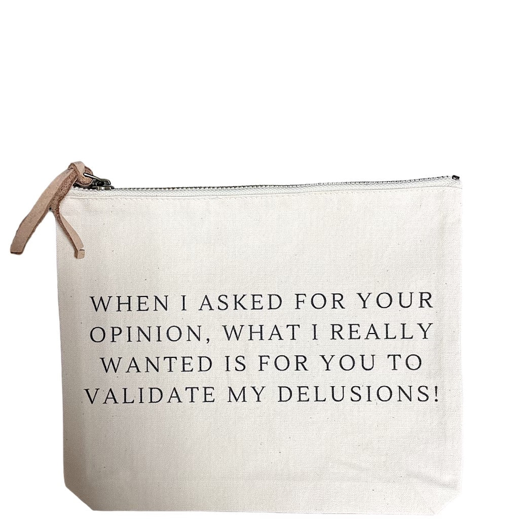 Validate My Delusions Pouch